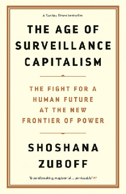 Read more about the article The Age of Surveillance-Capitalism -The Fight for a Human Future at the New Frontier of Power
